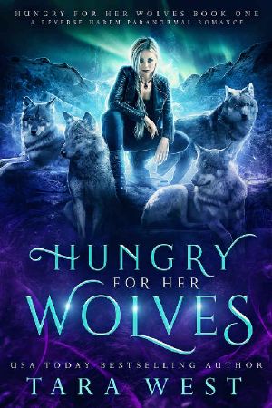 [Hungry for Her Wolves 01] • Hungry for Her Wolves · A Reverse Harem Paranormal Romance